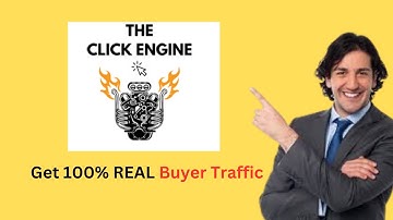 The Click Engine Review - Get 100% REAL Buyer Traffic