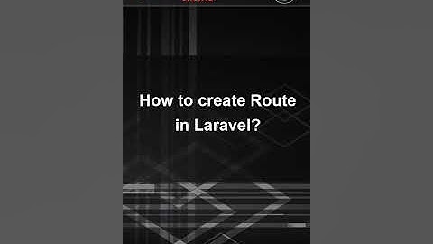Laravel 9 Shorts - Create Route