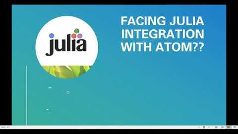 Atom Integration with Julia | Unable to run Julia program in Atom