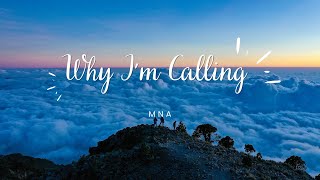 Why I&#39;m Calling - MNA