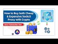 How to buy both Cheap and Expensive Socks5 Proxy with Crypto | Zero Transaction fee!!