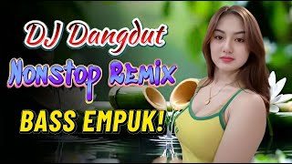 DJ DANGDUT PALING ENAK DIDENGAR! - Remix BASS EMPUK Buat Kerja - NONSTOP FULL HOUSE