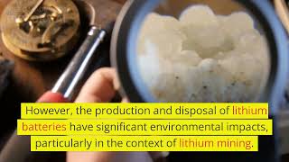 Environmental impacts of lithium mining and production