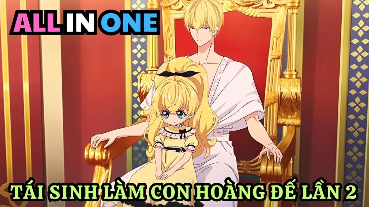 ALL IN ONE | Tái Sinh Thành Công Chúa Thất Sủng Trong Truyện Nàng Quyết Thay Đổi Số Mệnh | Tóm Tắt