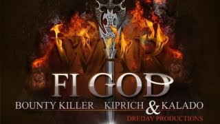 Bounty Killer Ft. Kiprich & Kalado - War Fi God (Tommy Lee Diss) Sept 2012
