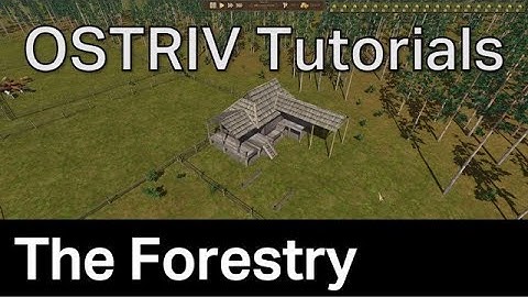 Ostriv Building Guides: The Forestry