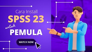 Cara Install SPSS 23: Panduan Lengkap & Mudah [Untuk Pemula]