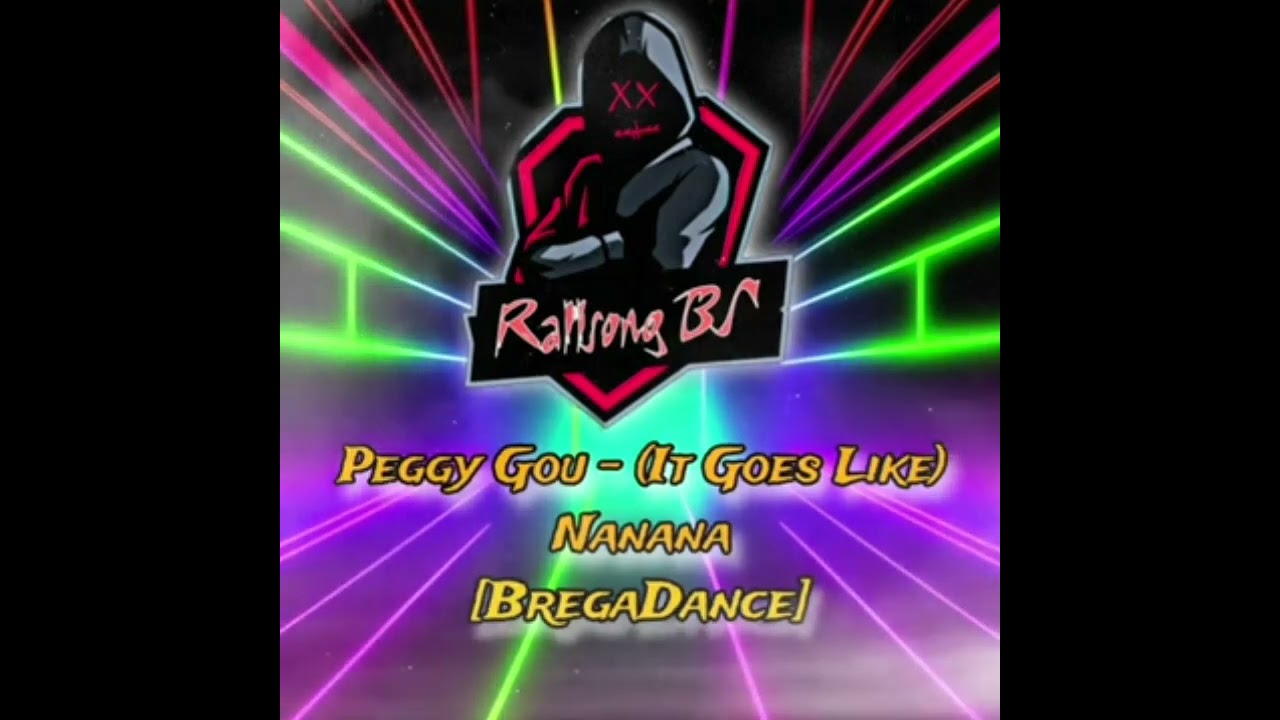 (IT GOES LIKE) NANANA - VERSÃO BREGADANCE (RALLSONG BS REMIX)