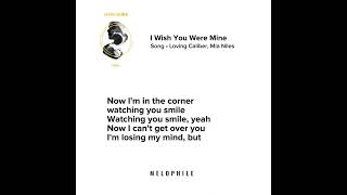 I Wish You Were Mine (lyrics) | Loving Caliber, Mia Niles