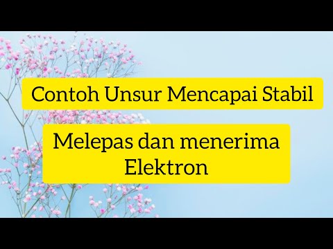 Video: Unsur yang manakah mendapat atau kehilangan elektron?