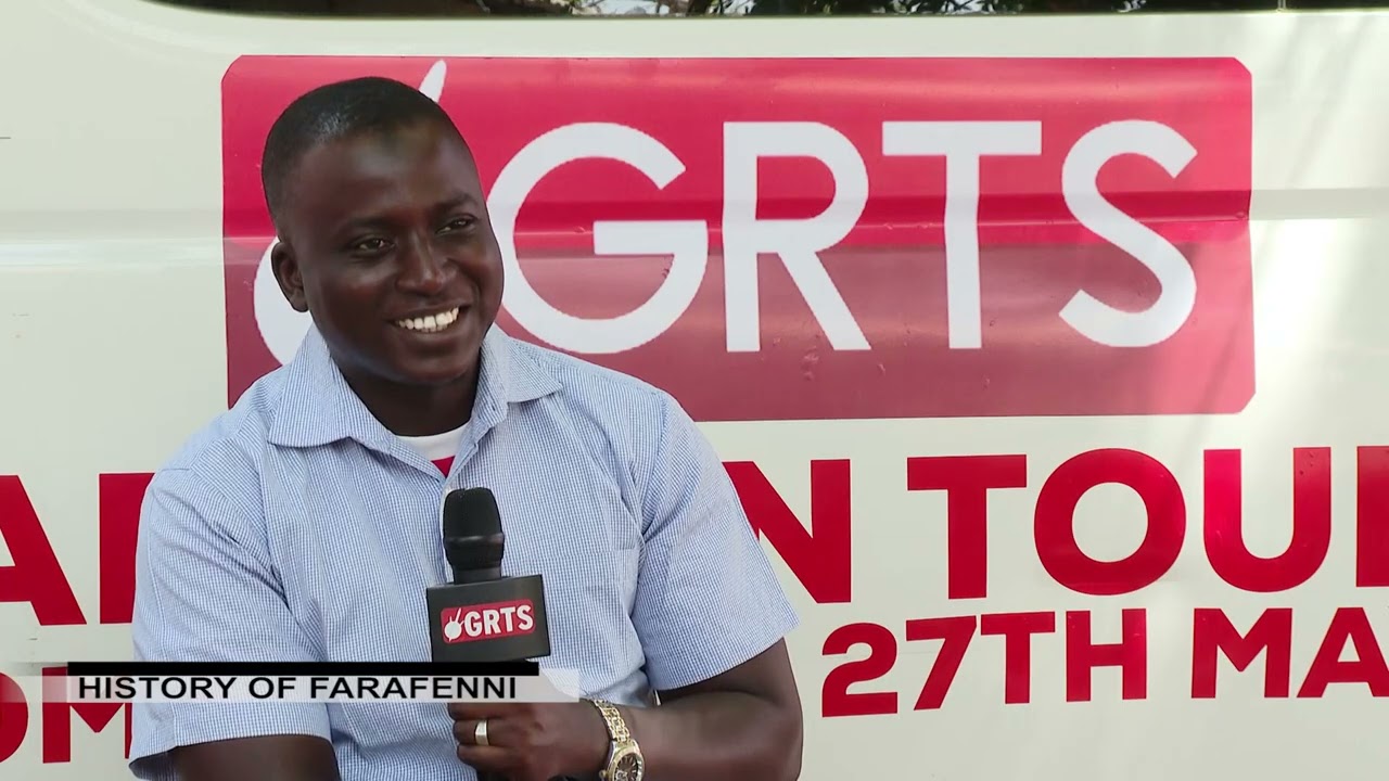 HISTORY OF FARAFENNI... GRTS CARAVAN TOUR 2022. POWERED BY AFRICEL