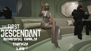THE FIRST DESCENDANT - Livestream 189 - Nell says "Hi, Chat"