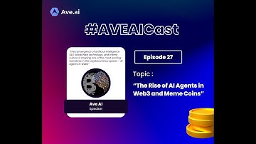 Ave AI Podcast 27: The Rise of AI Agents in Meme Coins