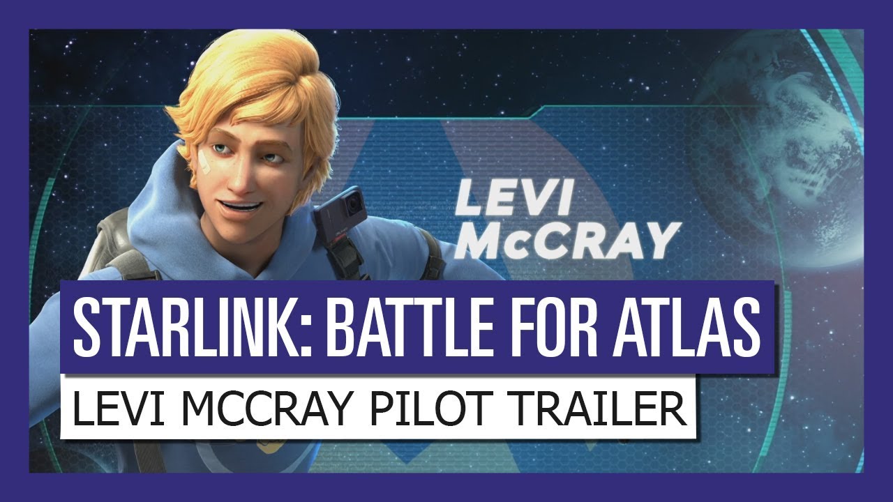 STARLINK : BATTLE FOR ATLAS LEVI MCCRAY PILOT TRAILER