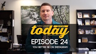 You Better Be On Instagram |#JaredJamesTodayShow| 024