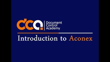 Session 1 - Part 1/4 Introduction to Aconex