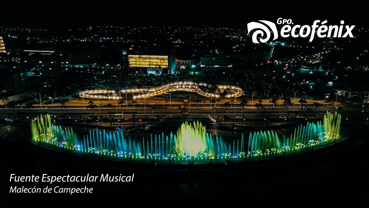 Grupo Ecofenix - Fuente Espectacular Musical Campeche "Poesía del Mar"