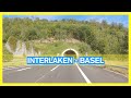 Driving from Interlaken to Basel 🇨🇭 Switzerland scenic drive in 4K
