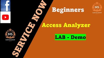 ServiceNow | How to use Access Analyzer in servicenow | Access Analyzer