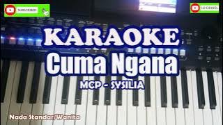 CUMA NGANA (MCP SYSILIA) Karaoke HD