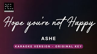 Vignette de la vidéo "Hope you're not happy - Ashe (Original Key Karaoke) - Piano Instrumental Cover with Lyrics"