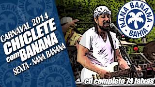 Chiclete Com Banana - Carnaval - 2014