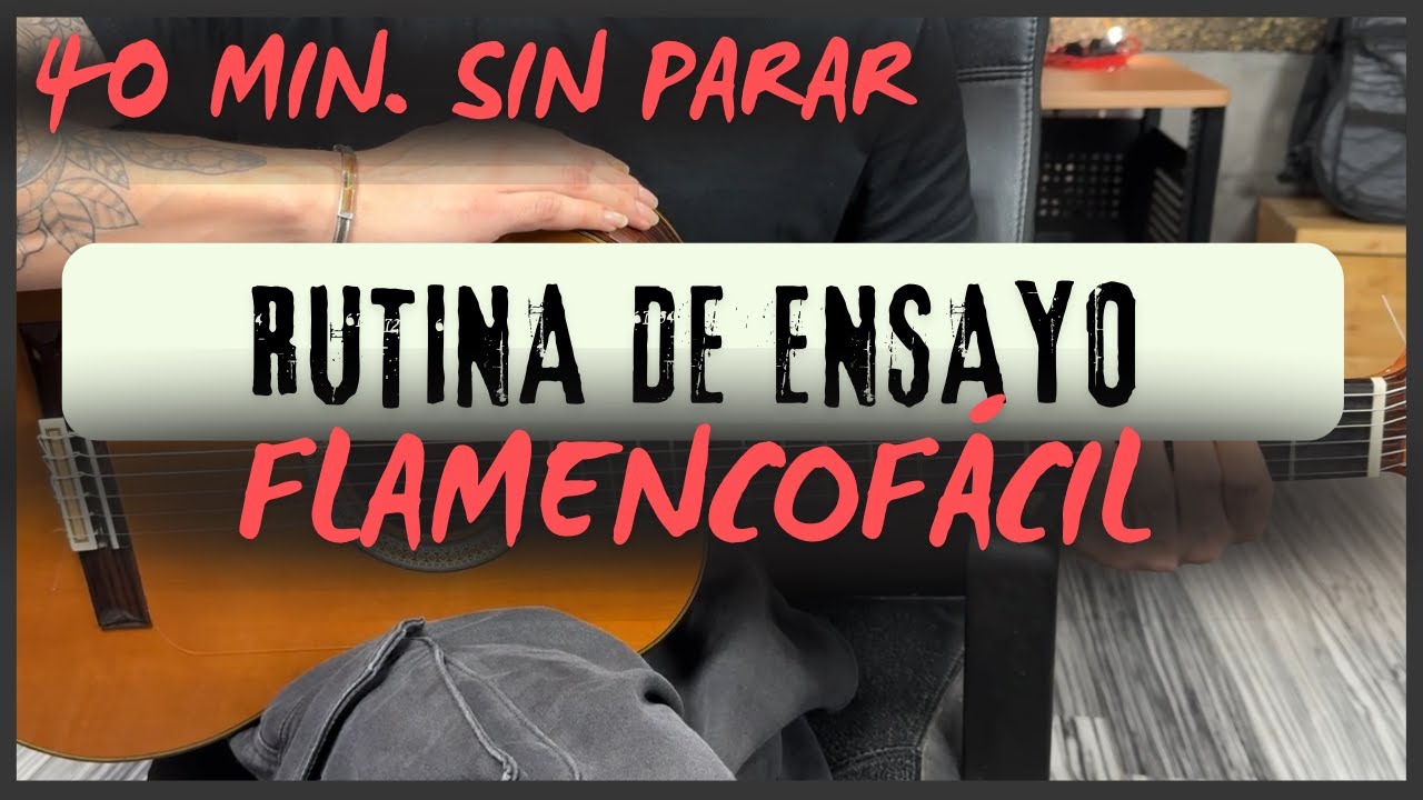 CON ESTA RUTINA ENSEÑO A MIS ALUMNOS GUITARRA FLAMENCA