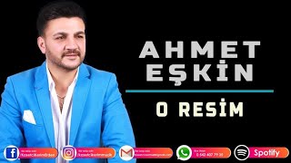 AHMET EŞKİN - O RESİM Resimi