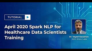 Spark NLP for Healthcare Data Scientists Training