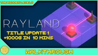 Rayland Title Update Achievement/Trophy Walkthrough (Xbox/PS) *1000GS IN 10 MINUTES*