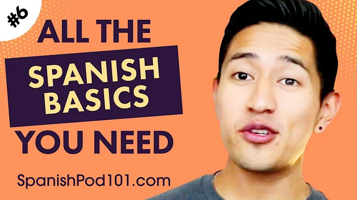 ALL the Basics You Need to Master Spanish #26