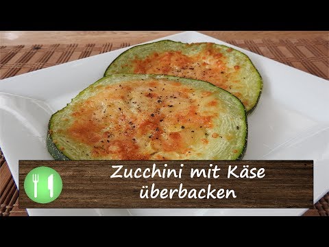 Video: Wie Man Zucchini Mit Käse überbacken Macht