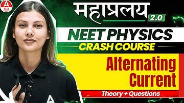 Alternating Current in ONE SHOT | NEET 2025 Physics Crash Course by Tamanna Chaudhary