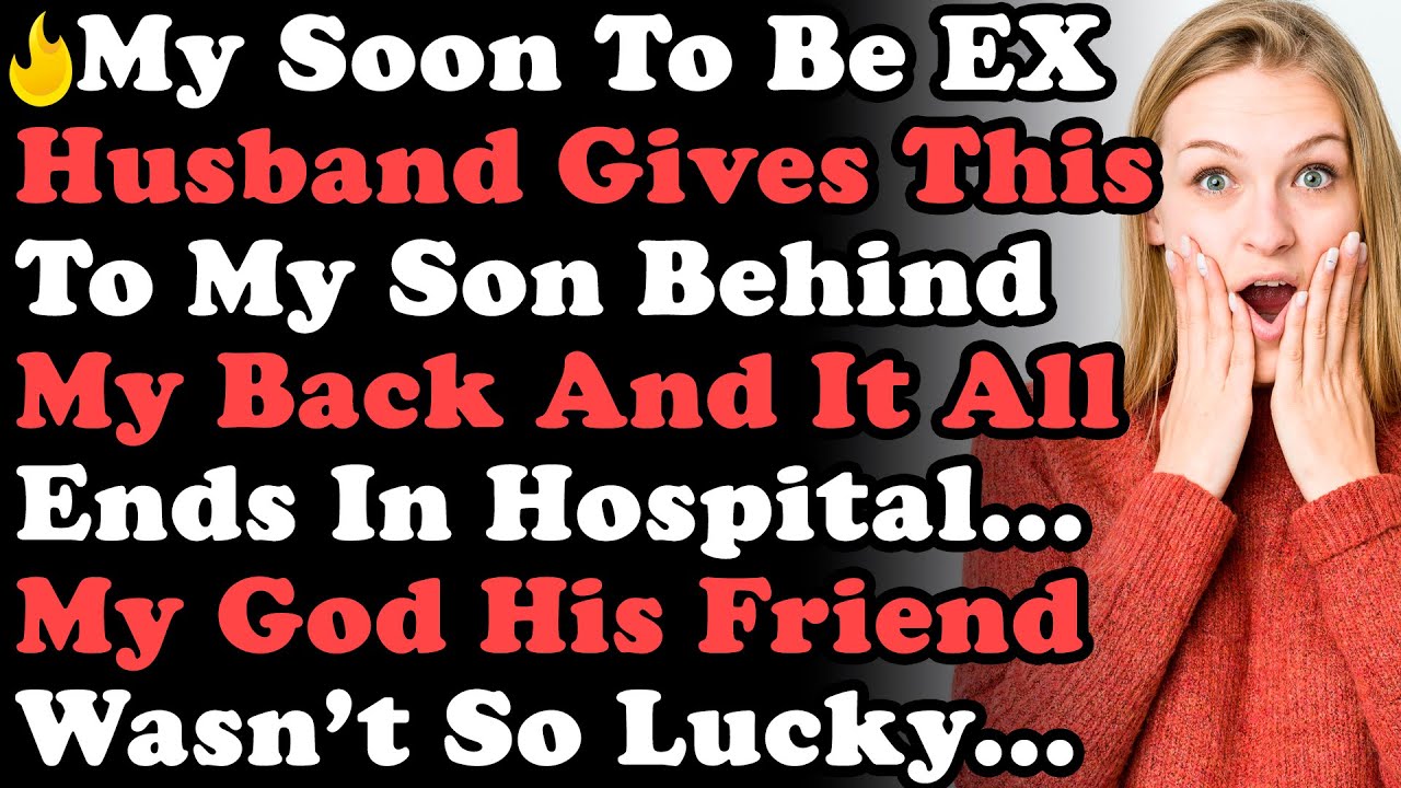Soon To Be EX-Husband Gives This To My Son Behind My Back & It All Ends In Hospital... My God His