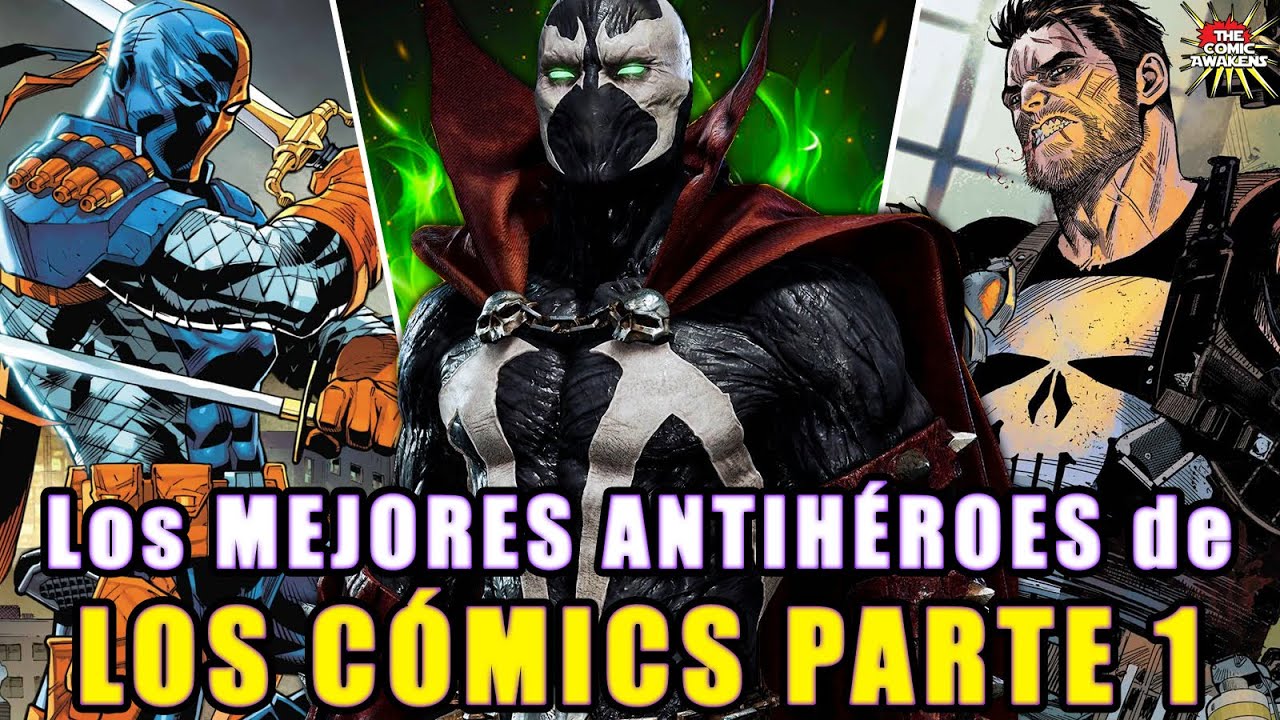 Los 10 MEJORES ANTIHÉROES de los cómics