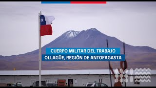 Ollagüe: Cuerpo Militar del Trabajo del Ejército
