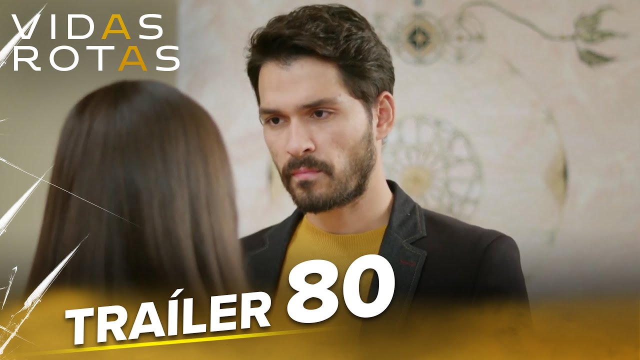@VidasRotasAudioEspanol | Tráiler Del Episodio 80 - YouTube