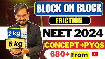 Block on Block FRICTION CLASS 11 PHYSICS | CONCEPT WITH PYQs PRACTICE | NEET 2024 | SACHIN SIR