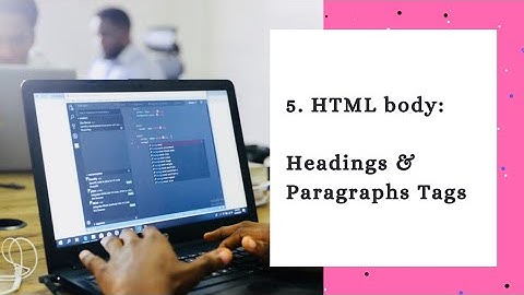 HTML Tutorial: Headings & Paragraphs | web development tutorial #5