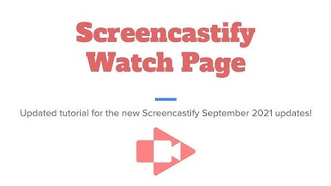 Screencastify Updates: Watch Page, Track Views, Insert Interactive Questions