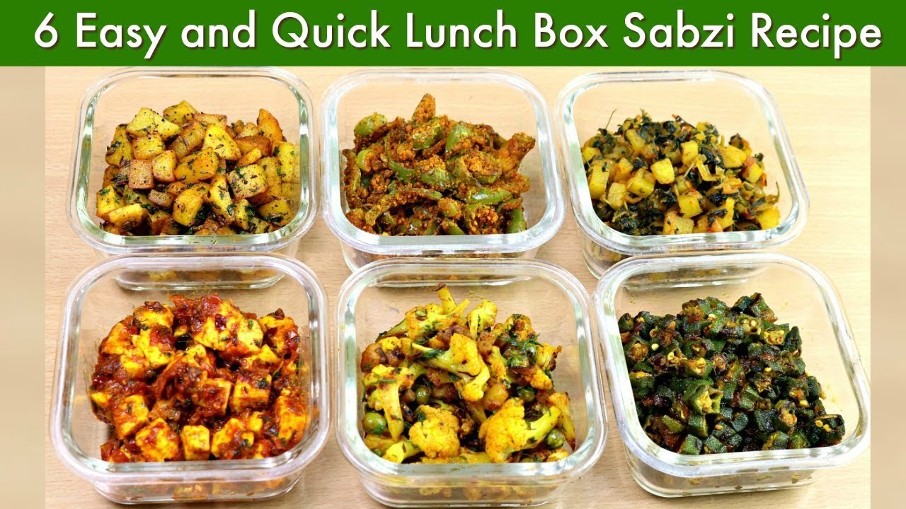६ आसान और झटपट सब्ज़ी टिफिन के लिए 6 Quick Sabzi for Lunch Box