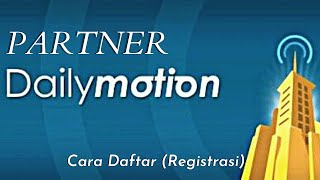 CARA DAFTAR PARTNER DAILYMOTION screenshot 1