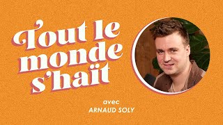 Tout le monde s'haït - Arnaud Soly