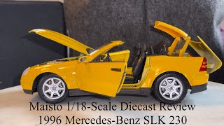 Maisto 1 18 Scale 1996 Mercedes-Benz SLK230 Diecast Review