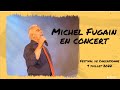 Capture de la vidéo Michel Fugain En Concert Live Pour Le Festival Off De Carcassonne Le 9 Juillet 2022