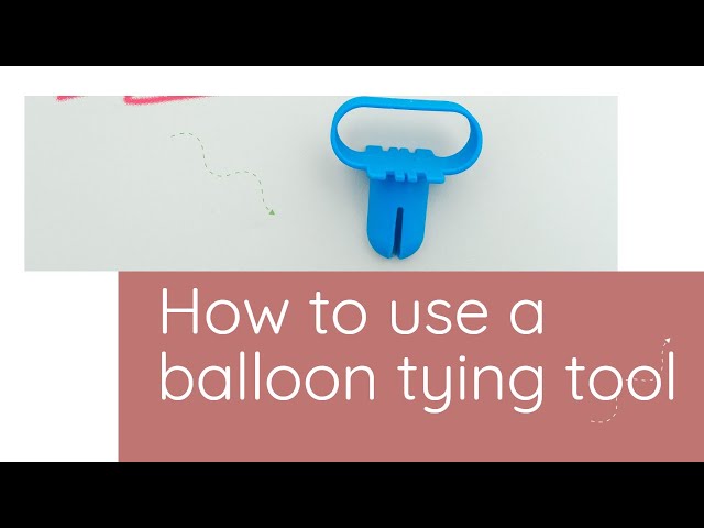 How to use a balloon tying tool