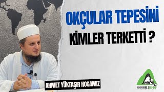 Okçular Tepesi̇ni̇ Ki̇mler Terketti̇ ? Ahbab-I Kehf Ahmet Yüktaşir Hocamız