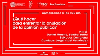 ¿Qué hacer para enfrentar la anulación de la opinión pública?