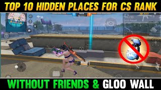 TOP 10 HIDDEN PLACES FOR CS RANK🤫 || Bermuda Map Top 10 Hidden Places | Without friends & gloowall