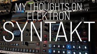 My Thoughts On... Elektron Syntakt